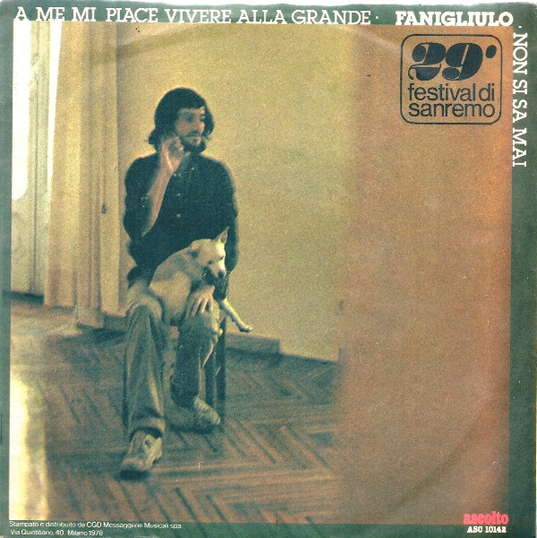 Franco Fanigliulo - A Me Mi Piace Vivere Alla Grande / Non Si Sa Mai | Ascolto (ASC 10142) - main
