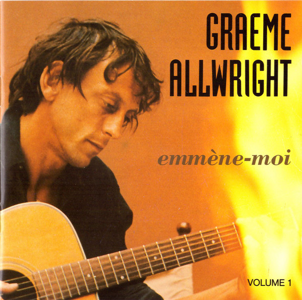 Graeme Allwright - Volume 1 Emmène-Moi | Philips (848176-2)
