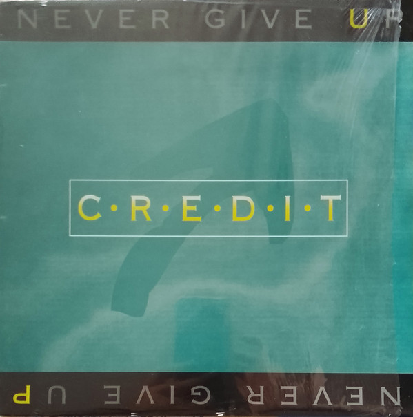 Credit - Never Give Up | Informal Records (IF006) - main Credit - Never Give Up | Informal Records (IF006) - main