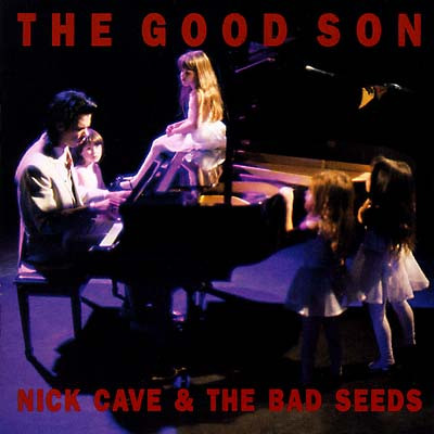 Nick Cave & The Bad Seeds - The Good Son | Mute (70755) - main Nick Cave & The Bad Seeds - The Good Son | Mute (70755) - main