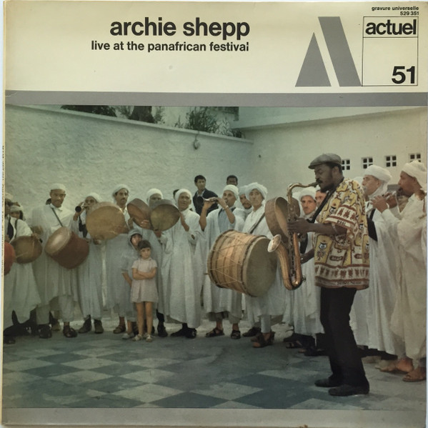 Archie Shepp - Live At The Panafrican Festival | BYG Records (529.351) - main Archie Shepp - Live At The Panafrican Festival | BYG Records (529.351) - main