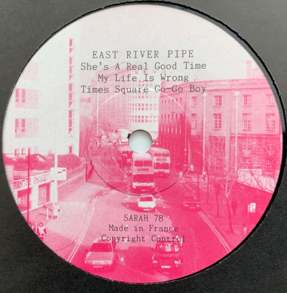 East River Pipe - She's A Real Good Time | Sarah Records (SARAH 78) - 3 East River Pipe - She's A Real Good Time | Sarah Records (SARAH 78) - 3