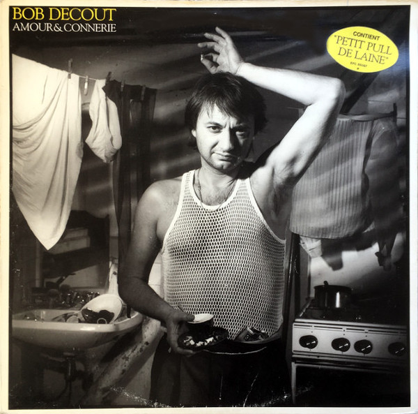 Bob Decout - Amour Et Connerie | Epic (EPC 85067)