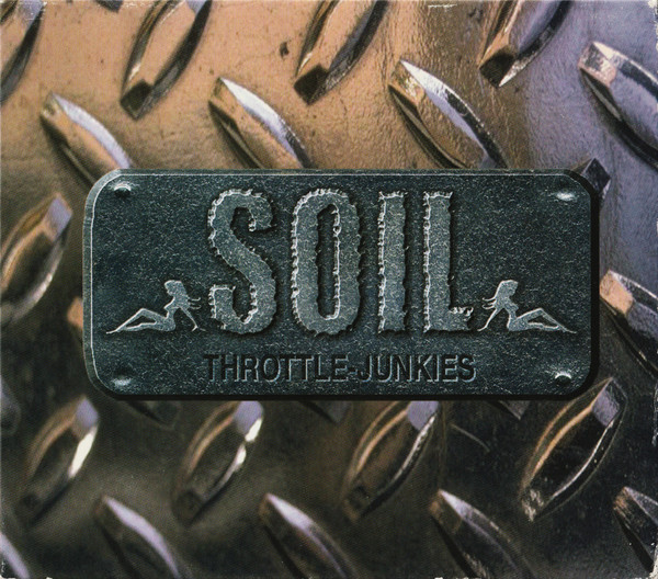 SOIL - Throttle Junkies | Crash Music (CMU 61206) - main