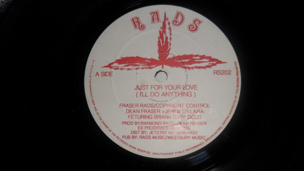 Dean Fraser + Jennifer Lara Featuring Brian & Tony Gold - Just For Your Love (I'll Do Anything) | Rads Records (RS202)