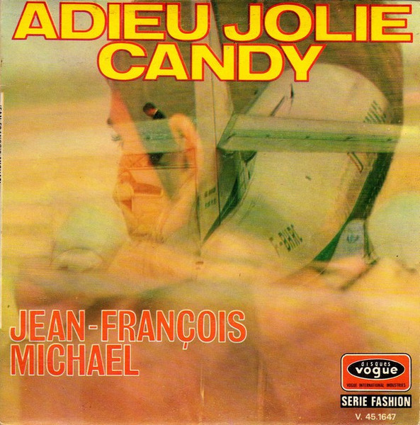 Jean-François Michael / Les Newstars - Adieu Jolie Candy / Francine | Disques Vogue (V. 45-1647)