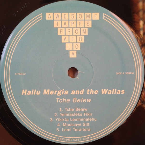 Hailu Mergia And Wallias Band - Tche Belew | Awesome Tapes From Africa (ATFA012)