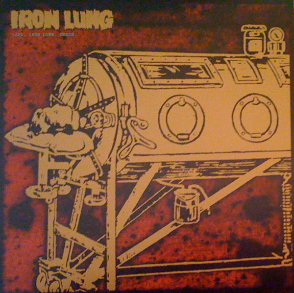 Iron Lung - Life.  Iron Lung.  Death. | 625 Thrashcore (625109)