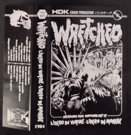 Wretched - Libero Di Vivere · Libero Di Morire | Heimat Der Katastrophe Punk Kassetten Komitee (PKK 001)