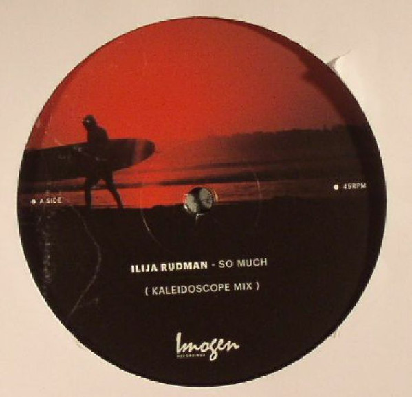 Ilija Rudman / Dos Palos - So Much (Kaleidoscope Mix) / Lady Of The Westway (Ilija Rudman Higher Ground Instrumental Mix) | Imogen Recordings (IR 003) - 2