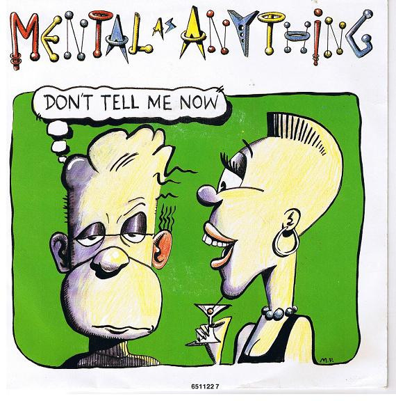 Mental As Anything - Don't Tell Me Now | Epic (EPC 651122 7)