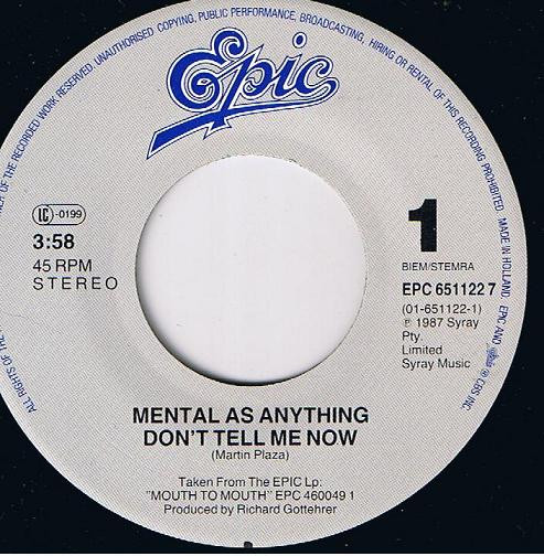 Mental As Anything - Don't Tell Me Now | Epic (EPC 651122 7) - 3