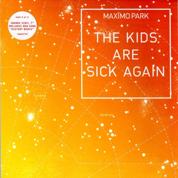 Maxïmo Park - The Kids Are Sick Again | Warp Records (7WAP277R)
