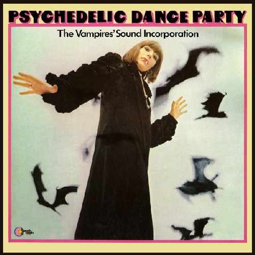 The Vampires' Sound Incorporation - Psychedelic Dance Party | Wah Wah Records (LPS185) - 2