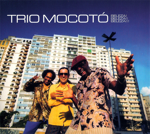 Trio Mocotó - Beleza! Beleza!! Beleza!!! | Ziriguiboom (ZIR 17) - main