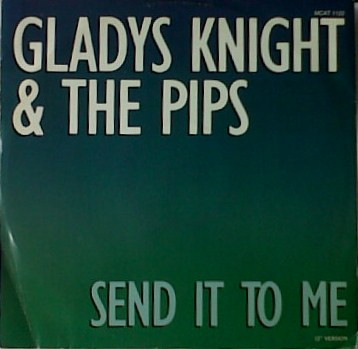Gladys Knight And The Pips - Send It To Me | MCA Records (MCAT 1122) - main