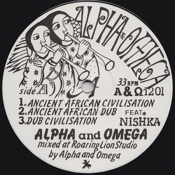 Alpha & Omega Feat. Nishka / The Disciples / Alpha & Omega - Ancient African Civilisation / Eternal Dub | Alpha & Omega Records (A&Ω1201)