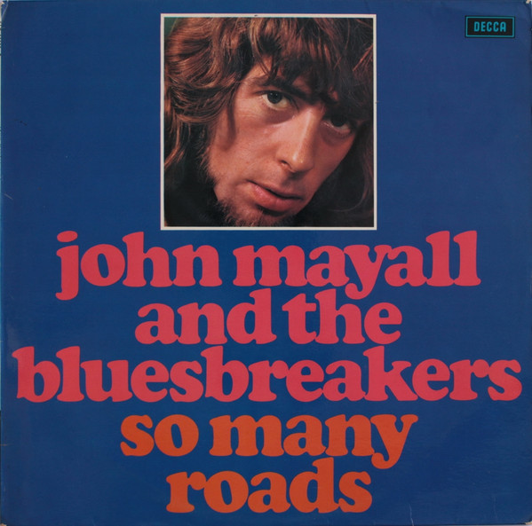 John Mayall & The Bluesbreakers - So Many Roads | Decca (SLK 16590-P)
