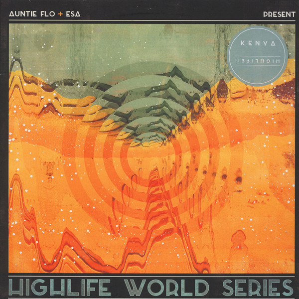 Auntie Flo + Esa Williams - Highlife In Kenya | Highlife (HGHLFWS 02) - main