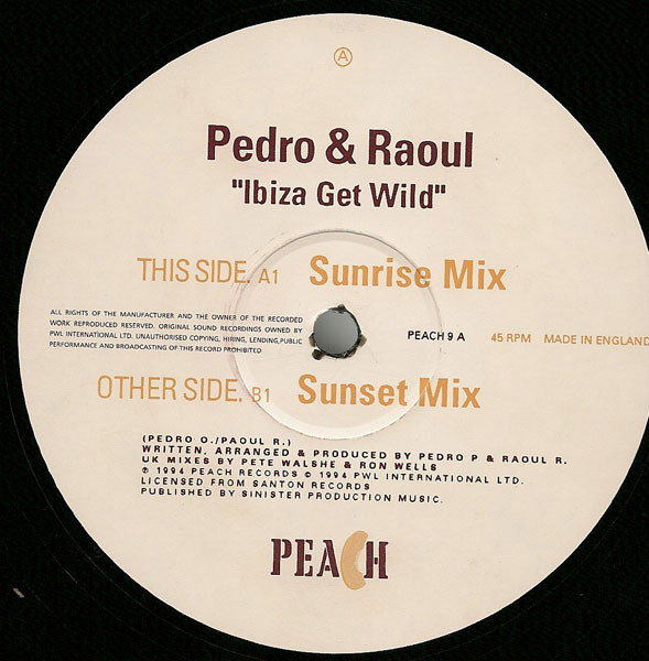 Pedro & Raoul - Ibiza Get Wild | Peach Records (PEACH 9) - 2