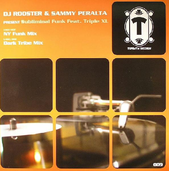 DJ Rooster & Sammy Peralta Feat. Triple XL - Subliminal Funk | Tumbata Records (TUMBATA 009)
