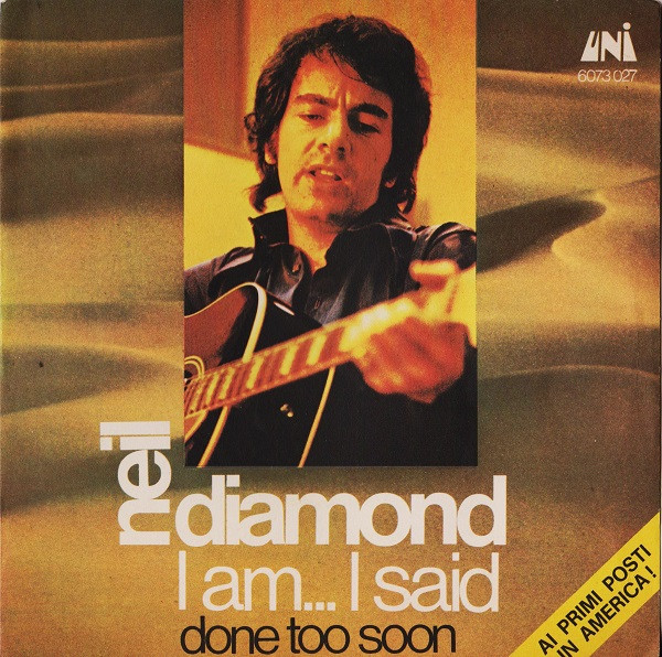 Neil Diamond - I Am... I Said | UNI Records (6073 027) - main