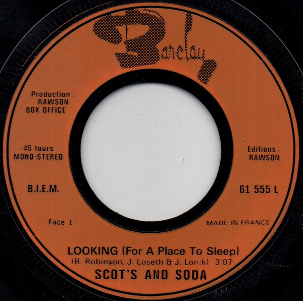 Scots 'N' Soda - Looking (For A Place To Sleep) / Bachelor Man | Barclay (61.555 L) - 3