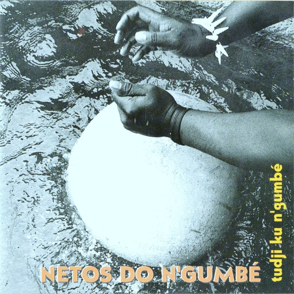 Netos Do N'Gumbé - Tudji Ku N'Gumbé | Sonovox (CD-11 311-2)