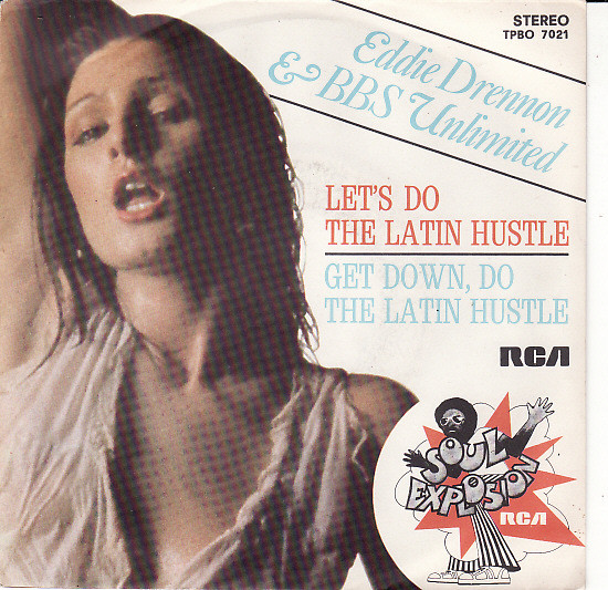 Eddie Drennon & The B.B.S. Unlimited - Let's Do The Latin Hustle / Get Down Do The Latin Hustle | RCA (TPBO 7021)