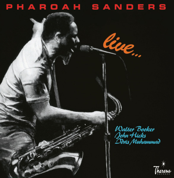 Pharoah Sanders - Live... | Theresa Records (TR 116) - main