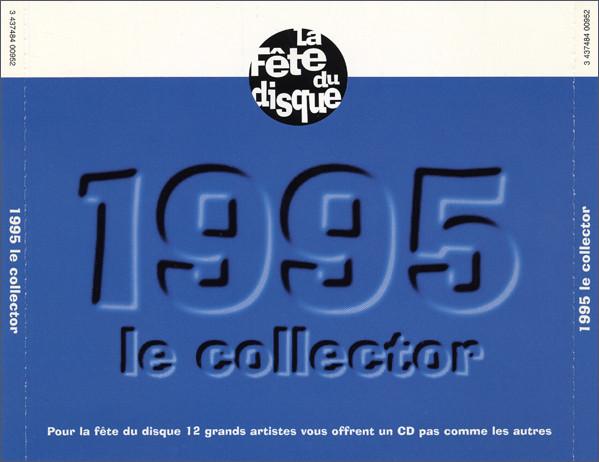 Various - La Fête Du Disque : 1995 Le Collector | SNEP (Syndicat National De L'Édition Phonographique) (3 437484 00952) - 2