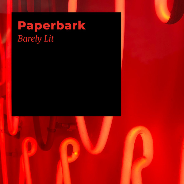 Paperbark - Barely Lit | Seil Records (015)