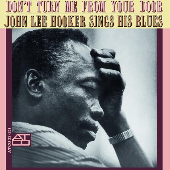 John Lee Hooker - Don't Turn Me From Your Door (John Lee Hooker Sings His Blues) | ATCO Records (ATCO 33-151) - main