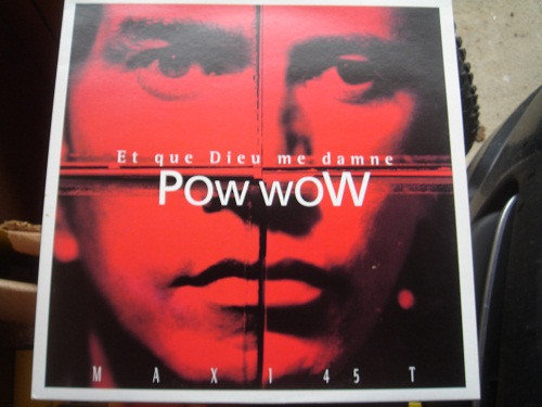 Pow Wow - Et Que Dieu Me Damne | Remark Records (2674)