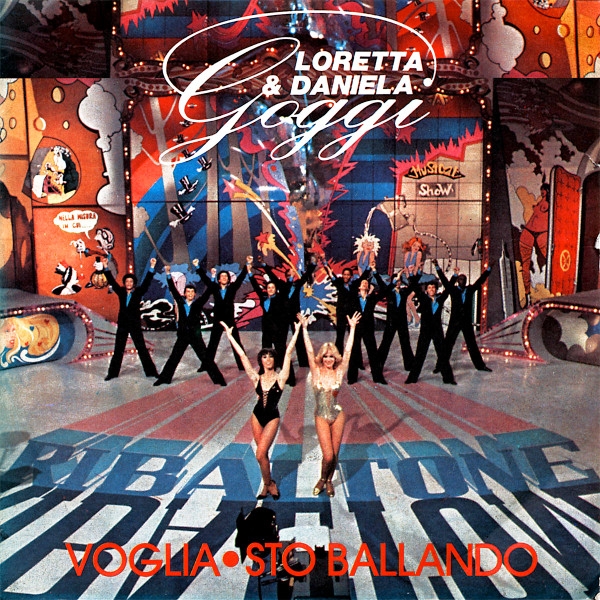 Loretta Goggi & Daniela Goggi - Voglia / Sto Ballando | CGD (CGD 10110) - main Loretta Goggi & Daniela Goggi - Voglia / Sto Ballando | CGD (CGD 10110) - main
