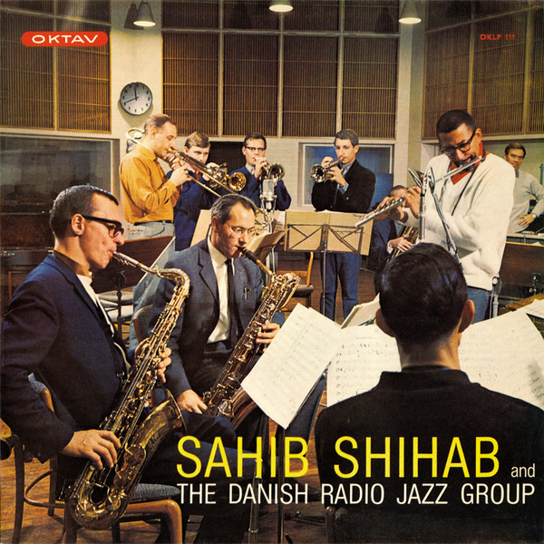 Sahib Shihab And The Danish Radio Jazz Group - Sahib Shihab And The Danish Radio Jazz Group | Oktav (OKLP 111) - main