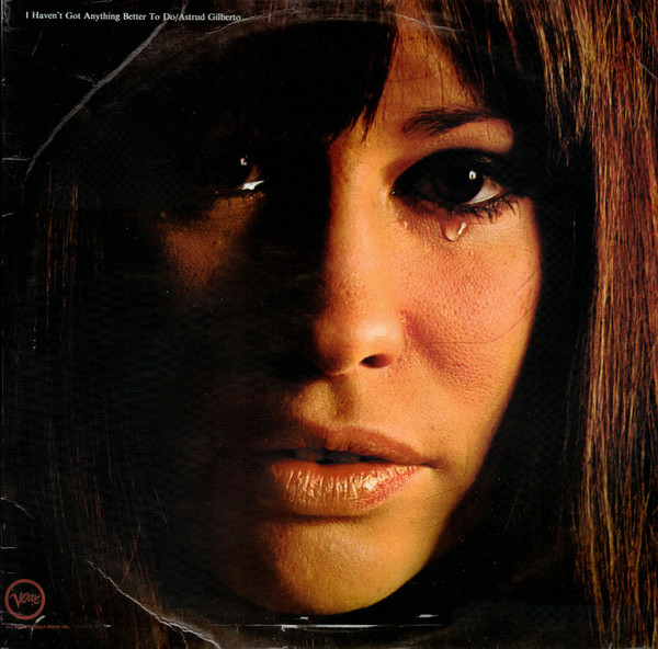 Astrud Gilberto - I Haven't Got Anything Better To Do | Verve Records (VLP 9242) - main