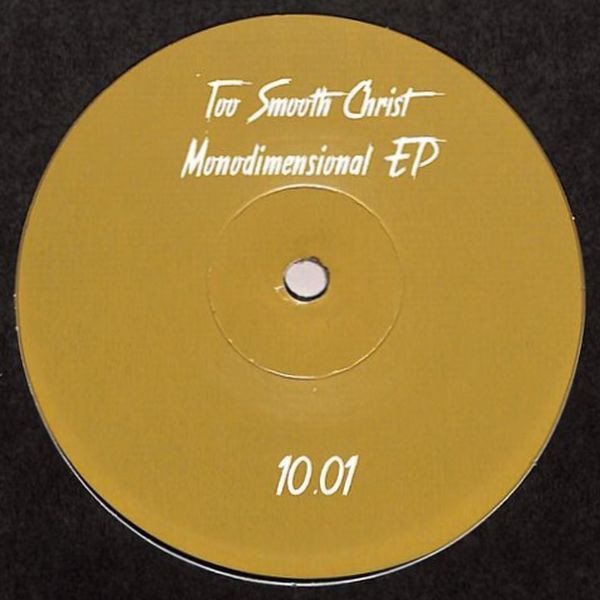 Too Smooth Christ - Monodimensional EP | PARTOUT (10.01)