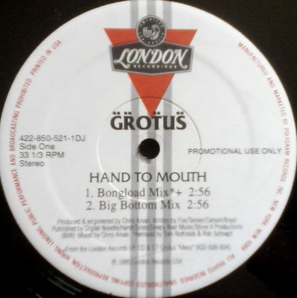 Grotus - Hand To Mouth | London Records (422-850 521-1DJ)