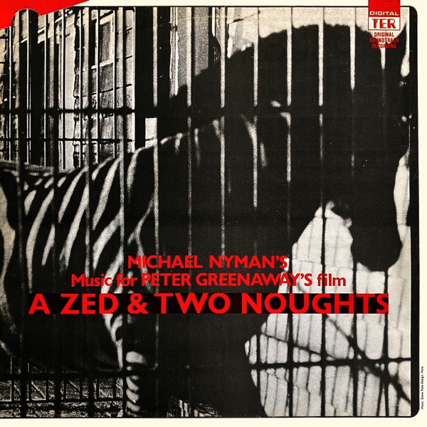 Michael Nyman - Music For Peter Greenaway's Film A Zed & Two Noughts | That's Entertainment Records (TER 1106) - main