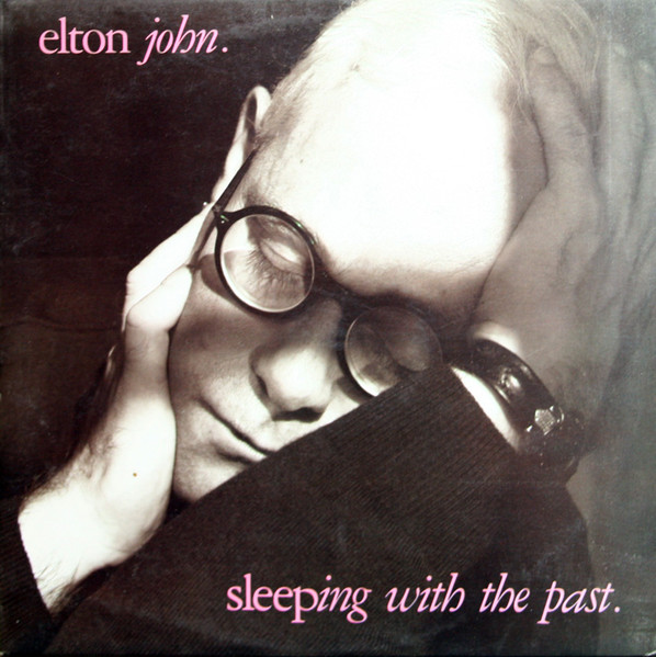 Elton John - Sleeping With The Past | The Rocket Record Company (838 839-1) - main Elton John - Sleeping With The Past | The Rocket Record Company (838 839-1) - main