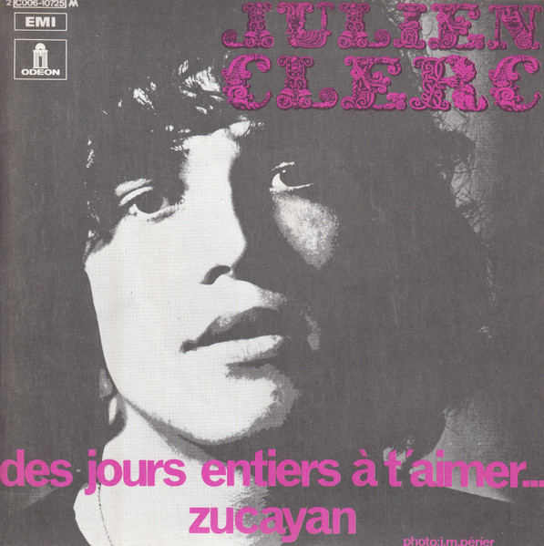 Julien Clerc - Des Jours Entiers À T'aimer... / Zucayan | Odeon (2 C 006-10725 M) - main