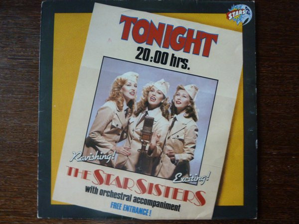 Stars On 45 Proudly Presents The Star Sisters - Tonight 20.00 Hrs | Stars On 45 (613908)