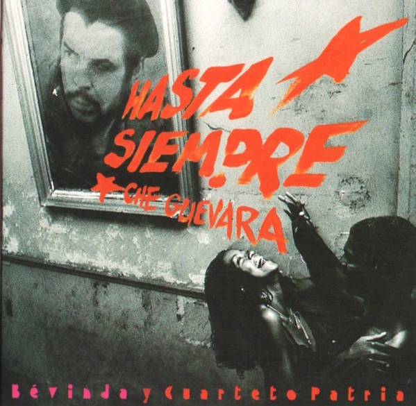 Bévinda Y El Cuarteto Patria - Hasta Siempre | Celluloid (66984-5)