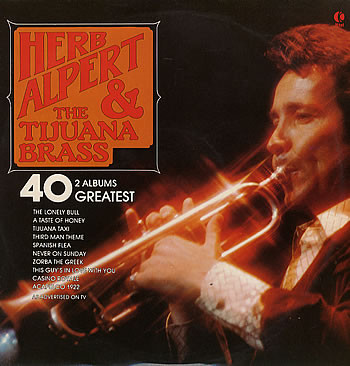 Herb Alpert & The Tijuana Brass - 40 Greatest | K-Tel (NC 477)