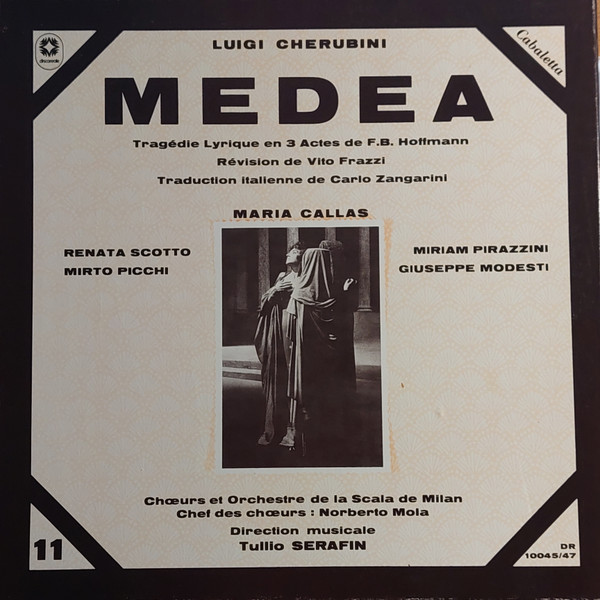 Luigi Cherubini - Maria Callas , Renata Scotto , Mirto Picchi , Miriam Pirazzini , Giuseppe Modesti , Coro Del Teatro Alla Scala et Orchestra Del Teatro Alla Scala , Tullio Serafin - Medea | Discoreale (DR 10045/47) - main