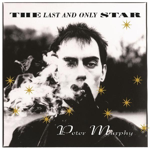 Peter Murphy - The Last And Only Star | Beggars Banquet (BBQ 2210 LPX)