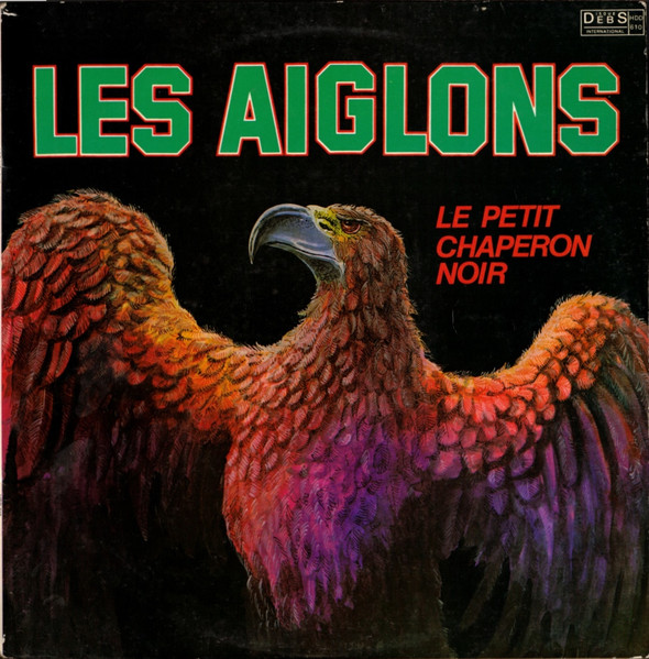 Les Aiglons - Le Petit Chaperon Noir | Disques Debs International (HDD 610) - main Les Aiglons - Le Petit Chaperon Noir | Disques Debs International (HDD 610) - main