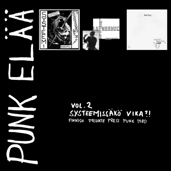 Various - Punk Elää Vol. 2 - Systeemissäkö Vika?! (Finnish Private Press Punk 1980) | Svart Records (SRE398)