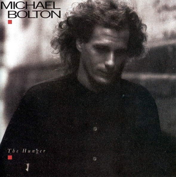 Michael Bolton - The Hunger | CBS (460163 1) - main